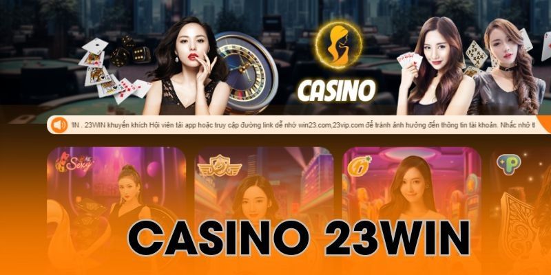 casino-23win-gioi-thieu-song-bai-live