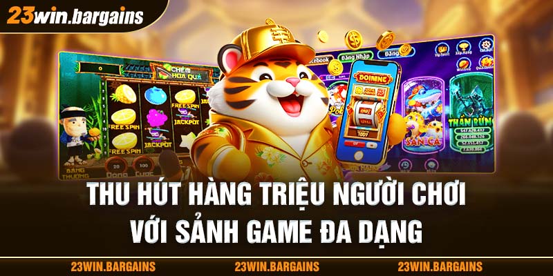 thu-hut-hang-trieu-nguoi-choi-voi-sanh-game-da-dang