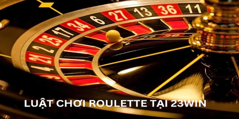 roulette-23win-luat-choi